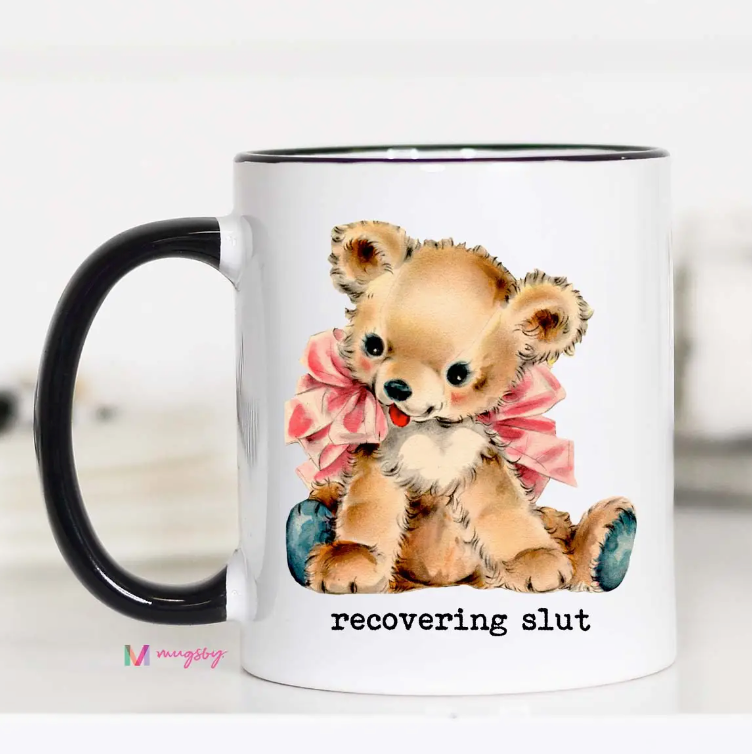 Recovering Slut Funny Coffee Mug